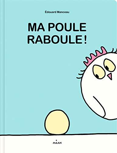 ma poule raboule !