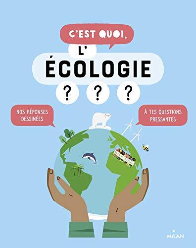 c'est quoi, l'écologie ?