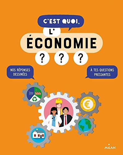 c'est quoi, l'économie??
