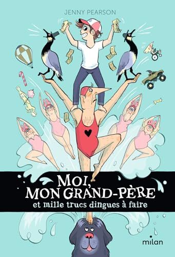 moi, mon grand-père et mille trucs dingues à faire