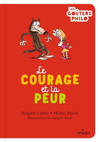 le courage et la peur  