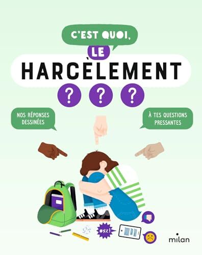 c'est quoi, le harcèlement ?