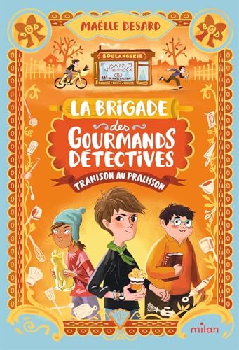 la brigade des gourmands détectives t1 trahison au pralisson  
