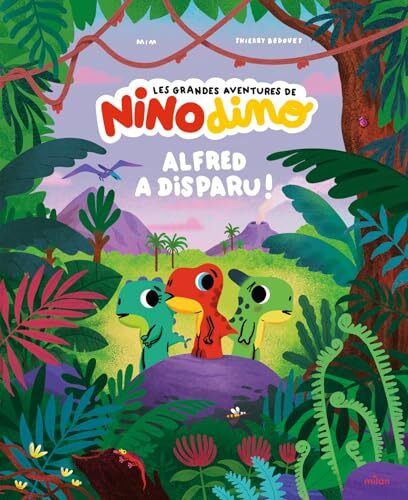 les grandes aventures de nino dino - alfred a disparu !  