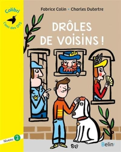 drôles de voisins !