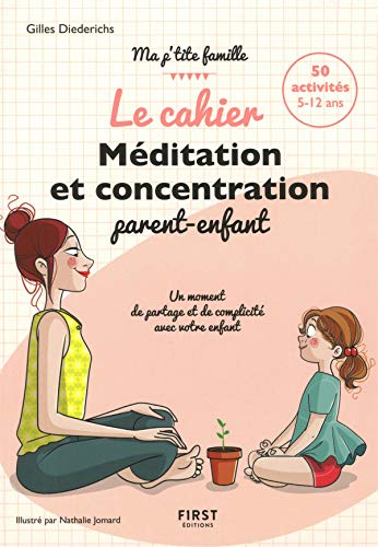 le cahier méditation et concentration parent-enfant  