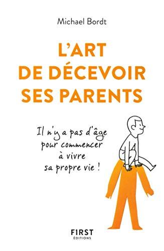l' art de décevoir ses parents  