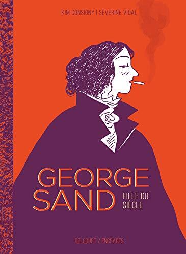 george sand, fille du siècle