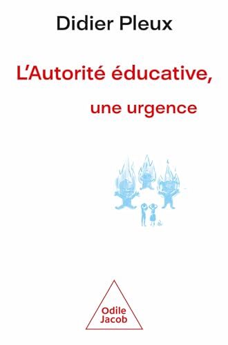 l' autorité éducative, une urgence  