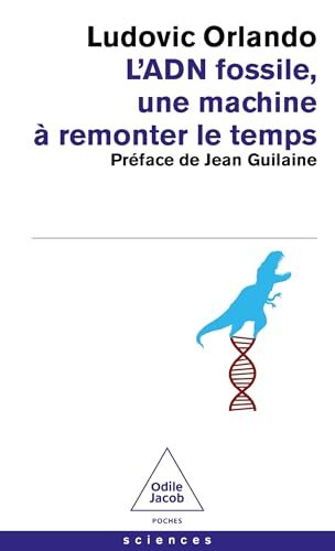 l' adn fossile, une machine à remonter le temps   [589]