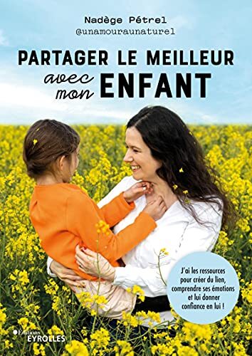 partager le meilleur avec mon enfant