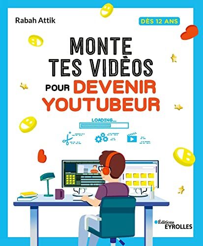 monte tes vidéos pour devenir youtubeur