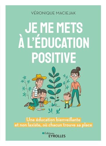 je me mets à l'éducation positive