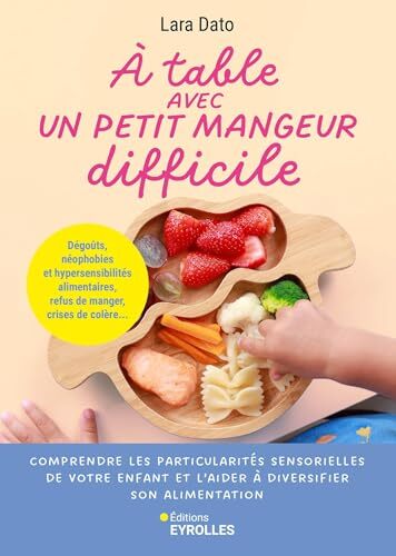 à table avec un petit mangeur difficile