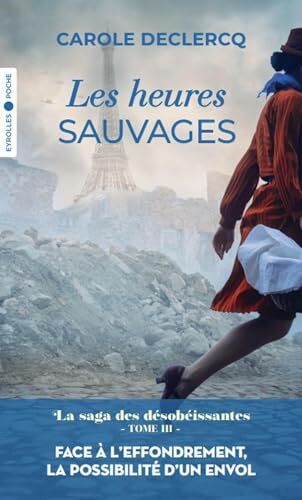 la saga des désobéissantes t3 les heures sauvages   [3]