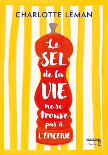 le sel de la vie ne se trouve pas à l'épicerie  