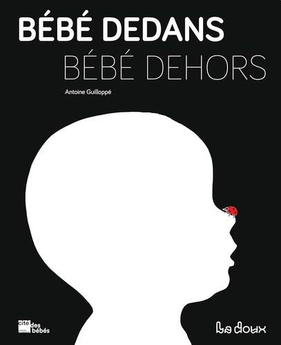 bébé dedans, bébé dehors