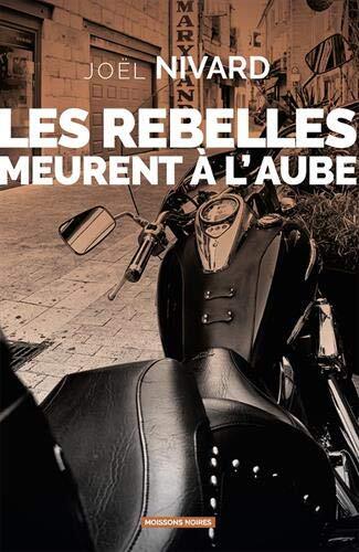 les rebelles meurent à l'aube  