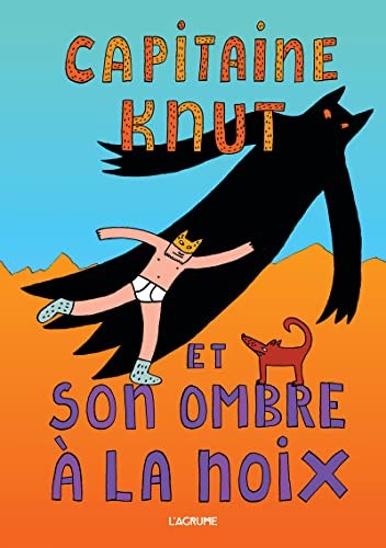 capitaine knut et son ombre à la noix