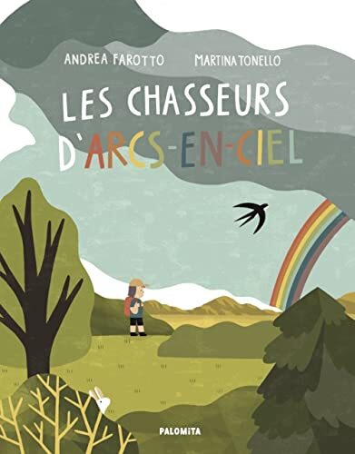 les chasseurs d'arcs-en-ciel  