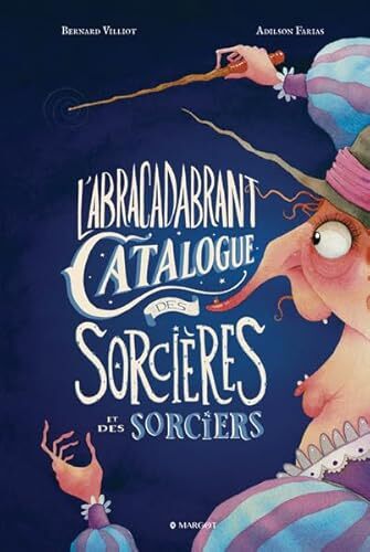 l 'abracadabrant catalogue des sorcières et des sorciers