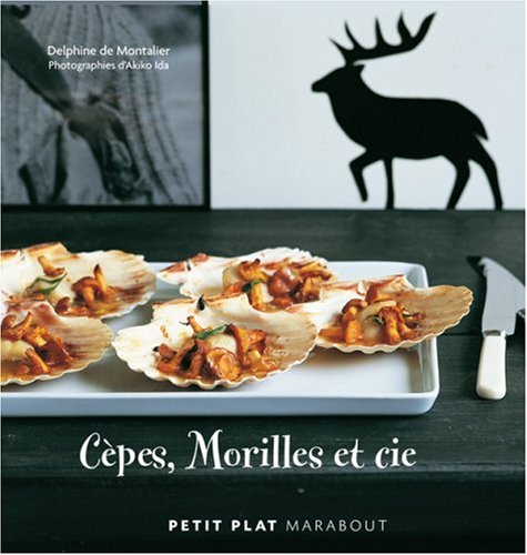cèpes, morilles et cie