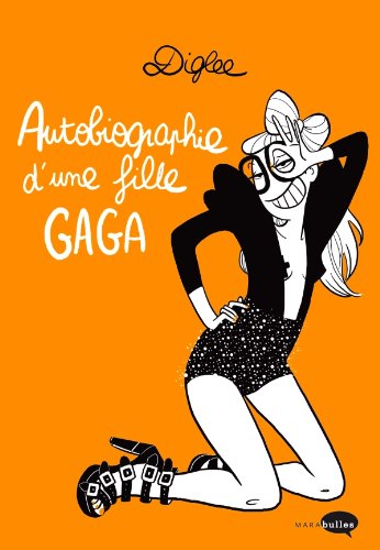 autobiographie d'une fille gaga