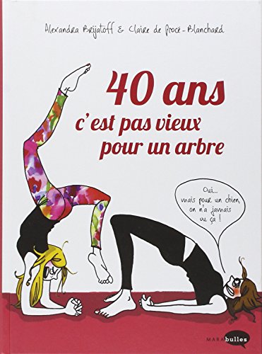 40 ans, c'est pas vieux pour un arbre