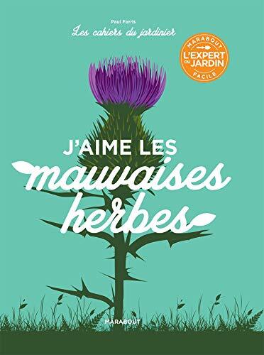 j'aime les mauvaises herbes