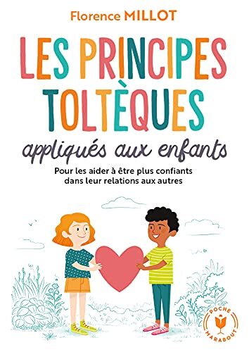 les principes toltèques appliqués aux enfants  