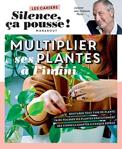 multiplier ses plantes à l'infini