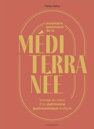 inventaire gourmand de la méditerranée