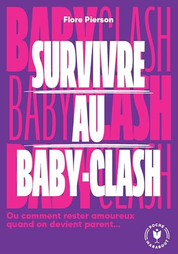 survivre au baby clash ou comment rester amoureux quand on devient parent...