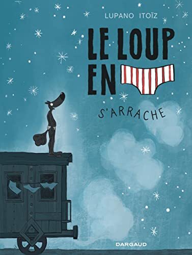 le loup en slip s'arrache   [7]
