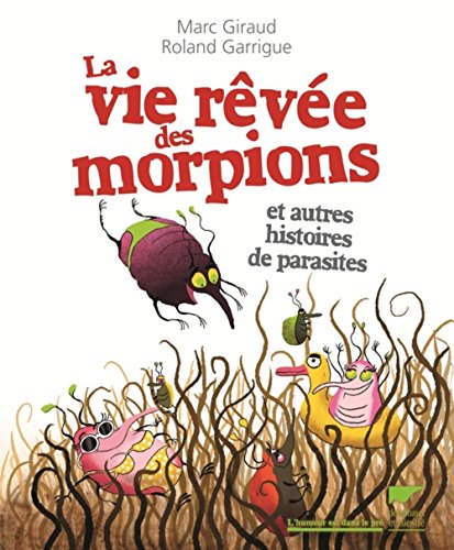 la vie rêvée des morpions  
