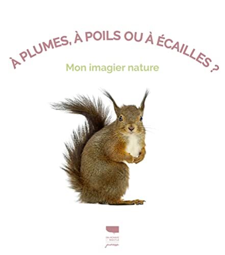 à plumes, à poils ou à écailles ?