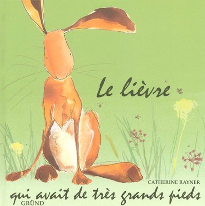 le lièvre qui avait de très grands pieds  