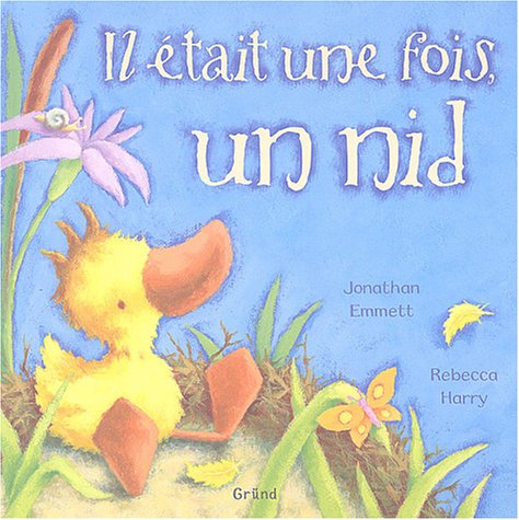 il était une fois , un nid
