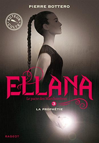 le pacte des marchombres, t3. ellana, la prophétie   [3]
