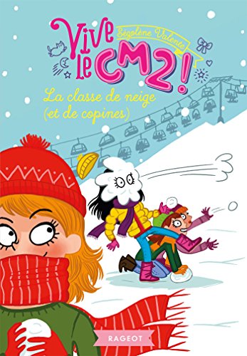 la classe de neige  et de copines)  