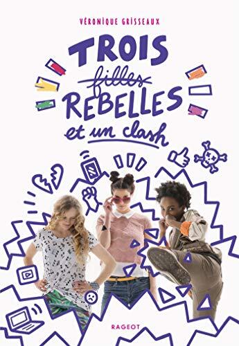 trois filles rebelles et un clash [2]