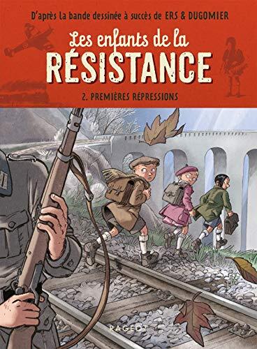 enfants de la résistance (les) : tome 2 : premières répressions [2]