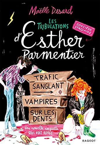les tribulations d'esther parmentier t2 trafic sanglant, vampires sur les dents  