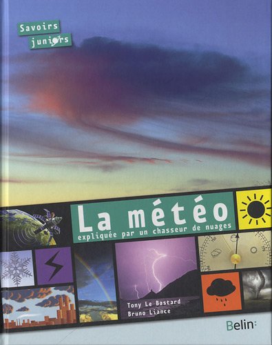 la météo expliquée par un chasseur de nuages  