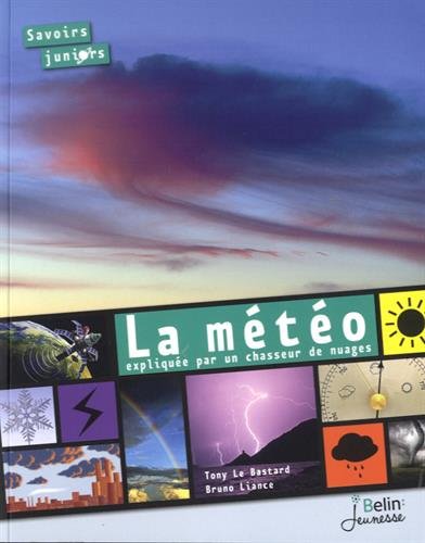 la météo expliquée par un chasseur de nuages  