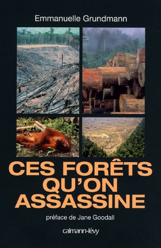 ces forêts qu'on assassine