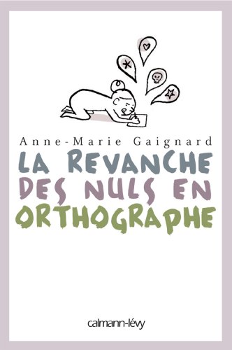 la revanche des nuls en orthographe  