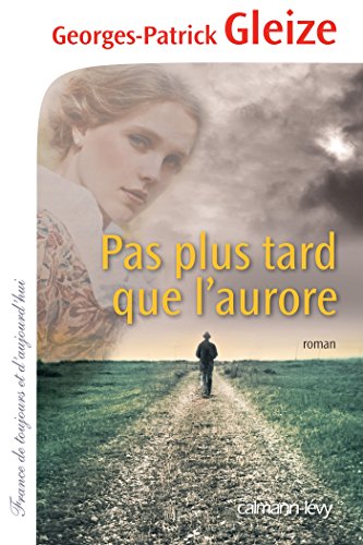 pas plus tard que l'aurore