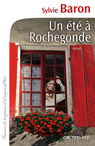 un été à rochegonde  