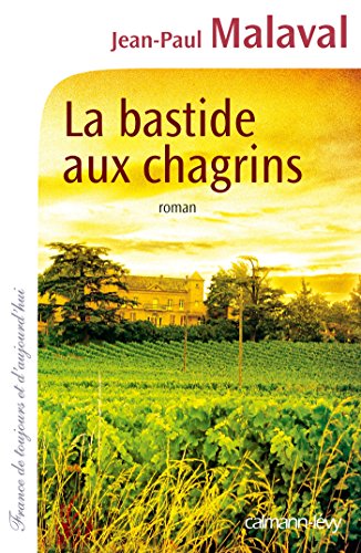 la bastide aux chagrin  